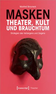Produktbild: Masken &ndash; Theater, Kult und Brauchtum