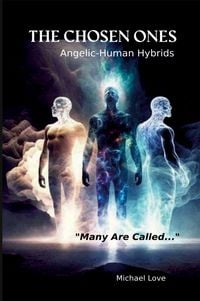 Produktbild: The Chosen Ones - Angelic-Human Hybrids