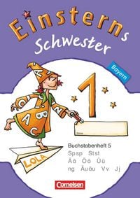 Produktbild: Einsterns Schwester - Erstlesen 1. Jahrgangsstufe. Buchstabenheft 5. Bayern 2014