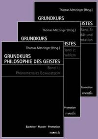 Produktbild: Grundkurs Philosophie des Geistes / Grundkurs Philosophie des Geistes - Gesamtwerk: Band 1: Ph&auml;nomenales Bewusstsein /Band 2: Das Leib-Seele-Problem /Band 3: Intentionalit&auml;t und mentale Repr&auml;sentation
