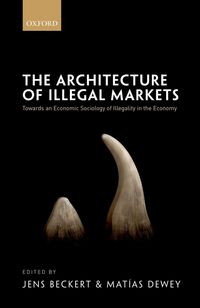 Produktbild: The Architecture of Illegal Markets