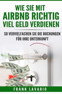Produktbild: So verdienen Sie RICHTIG viel Geld mit airbnb