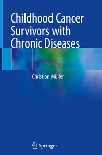 Bild vom Artikel Childhood Cancer Survivors with Chronic Diseases vom Autor Christian Müller