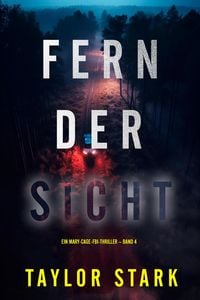 Produktbild: Fern der Sicht (Ein Mary-Cage-FBI-Thriller - Band 4)