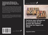 Produktbild: Factores que influyen en la renovaci&oacute;n de las primas del Sistema Nacional de Seguro de Salud