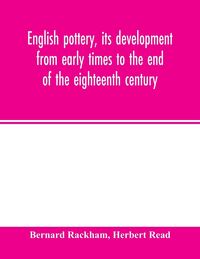 Produktbild: English pottery, its development from early times to the end of the eighteenth century