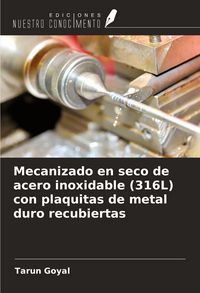 Produktbild: Mecanizado en seco de acero inoxidable (316L) con plaquitas de metal duro recubiertas
