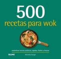 Produktbild: 500 recetas para wok : aut&eacute;nticas recetas asi&aacute;ticas, r&aacute;pidas, f&aacute;ciles y frescas