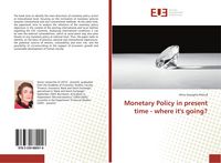 Produktbild: Monetary Policy in present time - where it's going?
