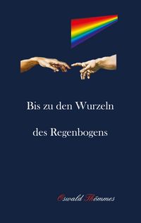 Produktbild: Bis zu den Wurzeln des Regenbogens