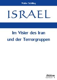 Bild vom Artikel Israel. Im Visier des Iran und der Terrorgruppen vom Autor Walter Schilling