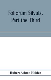 Produktbild: Foliorum silvula, part the third; being select passages for translation into Greek verse