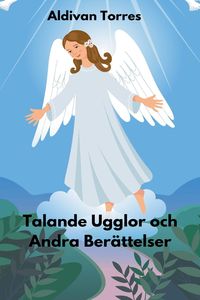 Produktbild: Talande Ugglor och Andra Ber&auml;ttelser