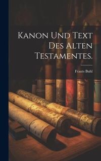 Produktbild: Kanon und Text des alten Testamentes.