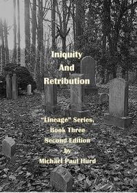 Produktbild: Iniquity and Retribution: Lineage Series, Book Three