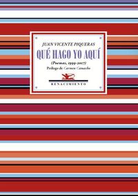 Produktbild: Qu&eacute; hago yo aqu&iacute; : antolog&iacute;a po&eacute;tica 1999-2017