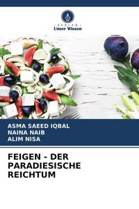 Produktbild: Feigen - der Paradiesische Reichtum