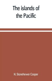 Produktbild: The islands of the Pacific; their peoples and their products