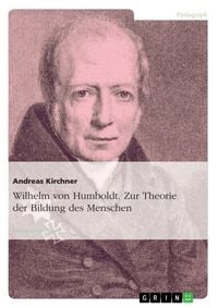 Produktbild: Wilhelm von Humboldt. Zur Theorie der Bildung des Menschen