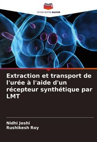 Produktbild: Extraction et transport de l'ur&eacute;e &agrave; l'aide d'un r&eacute;cepteur synth&eacute;tique par LMT
