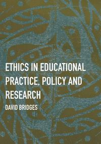Produktbild: Ethics in Educational Practice, Policy and Research