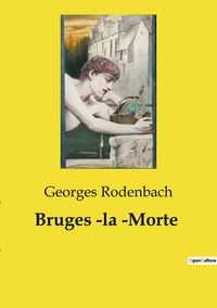 Produktbild: Bruges &shy;la &shy;Morte
