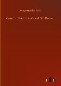 Produktbild: Comfort Found in Good Old Books