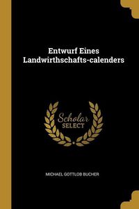 Produktbild: Entwurf Eines Landwirthschafts-calenders