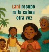 Produktbild: Lani recupe ra la calma otra vez