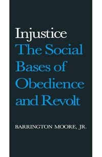 Produktbild: Injustice: The Social Bases of Obedience and Revolt