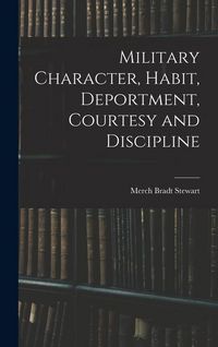 Produktbild: Military Character, Habit, Deportment, Courtesy and Discipline