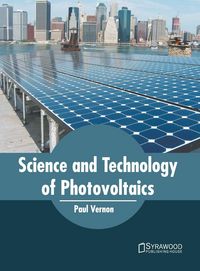 Produktbild: Science and Technology of Photovoltaics