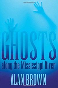Produktbild: Ghosts Along The Mississippi R