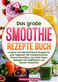 Produktbild: Das gro&szlig;e Smoothie Rezepte Buch
