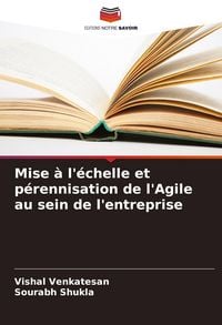 Produktbild: Mise &agrave; l'&eacute;chelle et p&eacute;rennisation de l'Agile au sein de l'entreprise