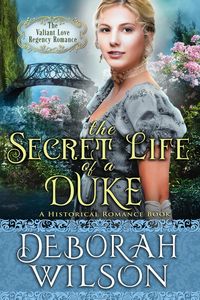 Produktbild: The Secret Life of a Duke (The Valiant Love Regency Romance #10) (A Historical Romance Book)