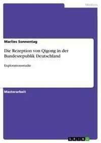Produktbild: Die Rezeption von Qigong in der Bundesrepublik Deutschland