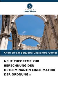 Produktbild: Neue Theoreme Zur Berechnung der Determinantin einer Matrix der Ordnung N