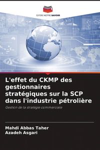 Produktbild: L'effet du CKMP des gestionnaires strat&eacute;giques sur la SCP dans l'industrie p&eacute;troli&egrave;re