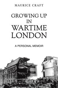 Produktbild: Growing Up in Wartime London