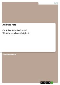 Produktbild: Gesetzesversto&szlig; und Wettbewerbswidrigkeit