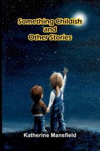 Produktbild: Something Childish and Other Stories