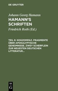 Produktbild: Kogzompaz. Fragmente &uuml;ber apokalyptische Geheimnisse. Zwey Scherflein zur neuesten deutschen Litteratur. Recension der Critik der reinen Vernunft. Briefe von 1779 bis 1784