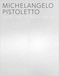 Produktbild: Basualdo, C: Michelangelo Pistoletto - From One to Many, 195