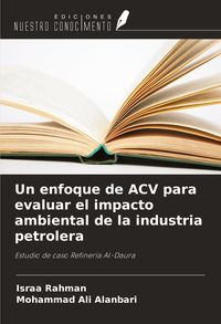 Produktbild: Un enfoque de ACV para evaluar el impacto ambiental de la industria petrolera