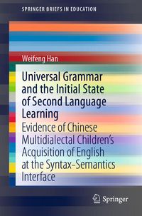Produktbild: Universal Grammar and the Initial State of Second Language Learning