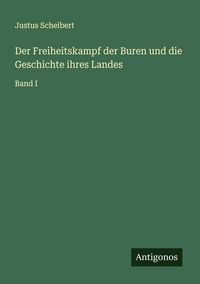 Produktbild: Der Freiheitskampf der Buren und die Geschichte ihres Landes