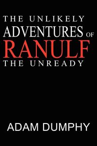 Produktbild: The Unlikely Adventures of Ranulf The Unready