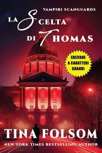 Produktbild: La Scelta di Thomas e Morso Silenzioso (Edizione a caratteri grandi)