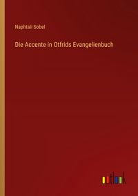 Produktbild: Die Accente in Otfrids Evangelienbuch